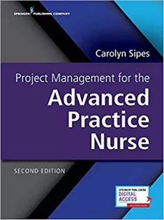 Project Management for the Advanced Practice Nurse