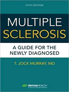 Multiple Sclerosis : A Guide for the Newly Diagnosed