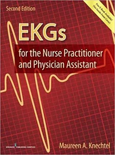 EKGs for the Nurse Practitioner and Physician Assistant