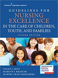 Guidelines for Nursing Excellence in the Care of Children Youth and Families