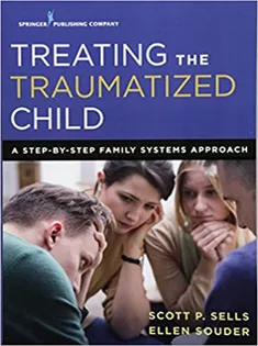 Treating the Traumatized Child: A Step-by-Step Family Systems Approach