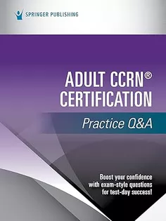 Adult CCRN® Certification Practice Q&A