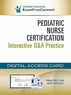 Pediatric Nurse Certification Interactive Q&A Practice