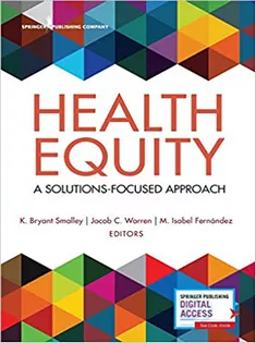 Health Equity: A Solutions-Focused Approach
