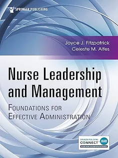 Nurse Leadership and Management Foundations for Effective Administration