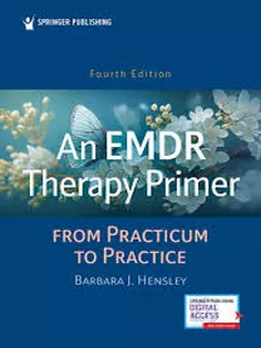 An EMDR Therapy Primer From Practicum to Practice