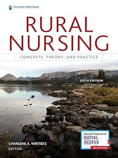 Rural Nursing, Sixth Edition: Concepts, Theory, and Practice