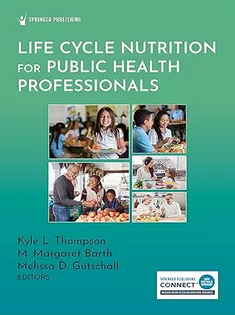 Life Cycle Nutrition for Public Health Professionals