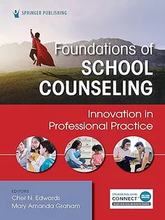 Foundations of School Counseling Innovation in Professional Practice