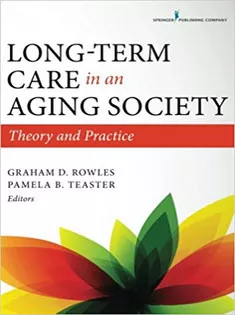 Long-Term Care in An Aging Society: Theory and Practice