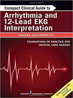 Compact Clinical Guide to Arrhythmia and 12-Lead EKG Interpretation