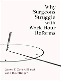 Why Surgeons Struggle with Work-Hour Reforms
