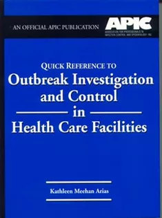 Quick Reference to Outbreak Investigation and Control in Health Care Facilities