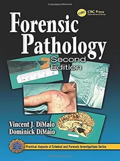 Forensic Pathology-Practical Aspects of Criminal and Forensic Investigations
