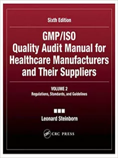 GMP/ISO Quality Audit Manual for Healthcare Manufacturers and Their Suppliers