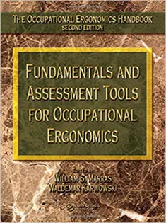 Fundamentals and Assessment Tools for Occupational Ergonomics
