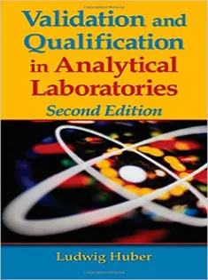 Validation and Qualification in Analytical Laboratories