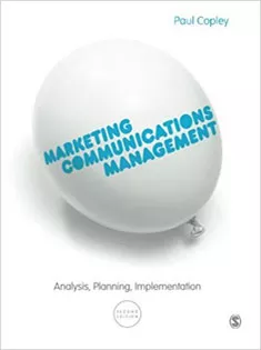Marketing Communications Management: Analysis, Planning, Implementation