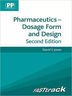 Pharmaceutics - Dosage Form and Design
