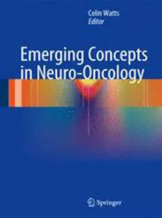 Emerging Concepts in Neuro-Oncology