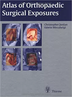 Atlas of Orthopaedic Surgical Exposures