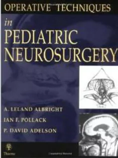 Operative Techniques in Pediatric Neurosurgery