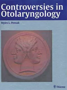 Controversies in Otolaryngology