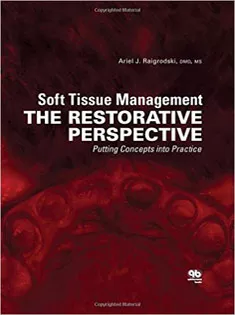 Soft Tissue Management: The Restorative Perspective