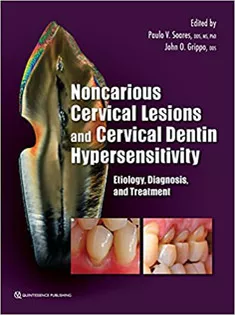 Noncarious Cervical Lesions and Cervical Dentin Hypersensitivity