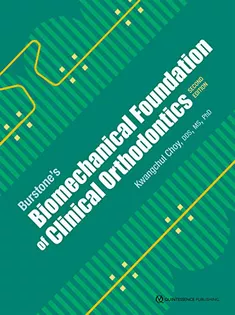 Burstone's Biomechanical Foundation of Clinical Orthodontics