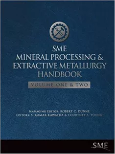 SME Mineral Processing and Extractive Metallurgy Handbook