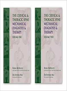 The Cervical and Thoracic Spine: Mechanical Diagnosis and Therapy