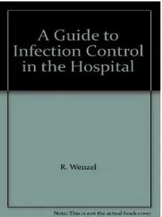 A Guide to Infection Control in the Hospital