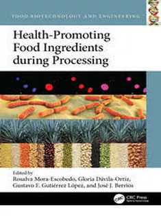 Health-Promoting Food Ingredients During Processing