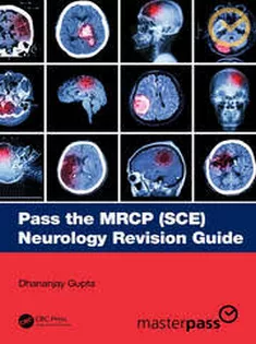 Pass the MRCP (SCE) Neurology Revision Guide