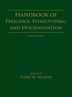 Handbook of Prejudice, Stereotyping, and Discrimination