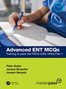 Advanced ENT MCQs Training to Pass the FRCS (ORL-HNS) Part 1
