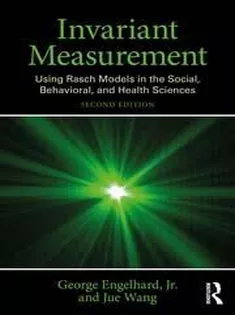 Invariant Measurement Using Rasch Models in the Social, Behavioral, and Health Sciences