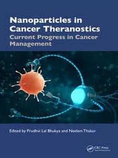 Nanoparticles in Cancer Theranostics Current Progress in Cancer Management