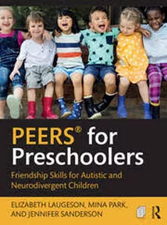 PEERS® for Preschoolers Friendship Skills for Autistic and Neurodivergent Children