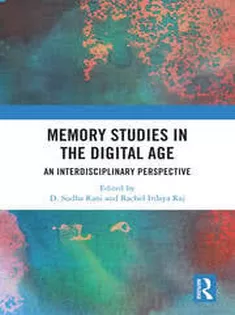 Memory Studies in the Digital Age An Interdisciplinary Perspective
