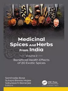 Medicinal Spices and Herbs from India Volume 2: Beneficial Health Effects of 20 Exotic Spices