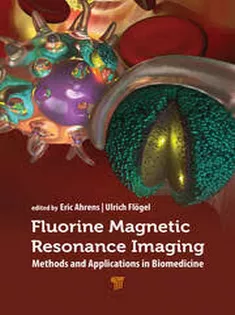 Fluorine Magnetic Resonance Imaging Methods and Applications in Biomedicine
