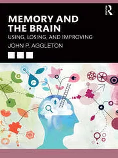 Memory and the Brain Using, Losing, and Improving
