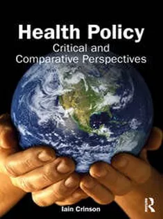 Health Policy Critical and Comparative Perspectives