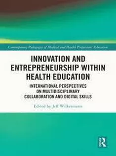 Innovation and Entrepreneurship Within Health Education