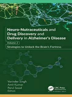 Neuro-Nutraceuticals and Drug Discovery and Delivery in Alzheimer’s Disease