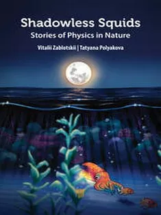 Shadowless Squids Stories of Physics in Nature