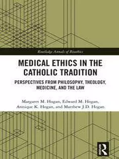 Medical Ethics in the Catholic Tradition