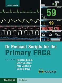Dr Podcast Scripts for the Primary FRCA